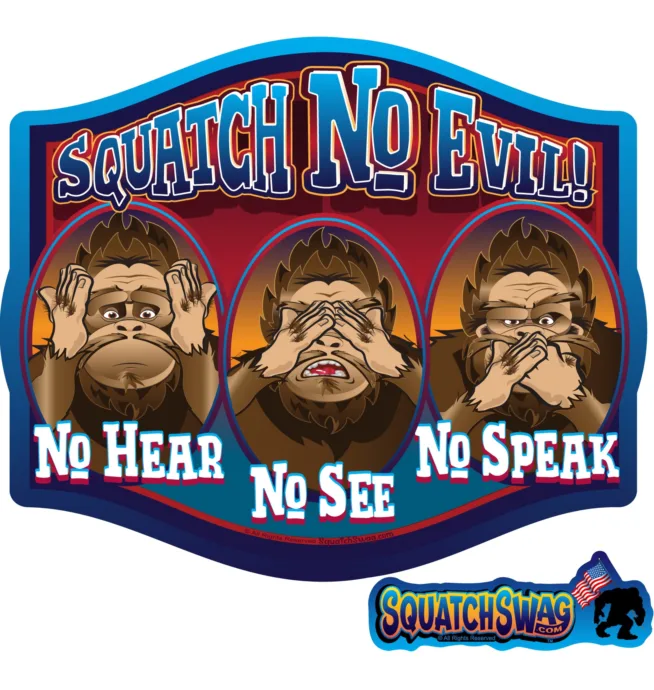 SquatchSwag Stickers 3 Pack - Squatch No Evil!